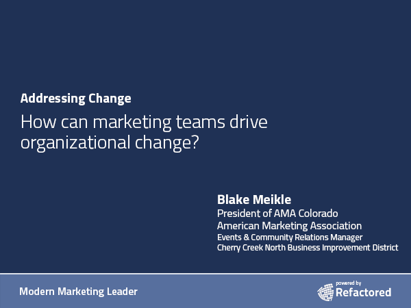 Marketing Drives organizational change